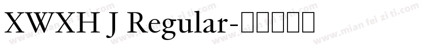 XWXH J Regular字体转换
